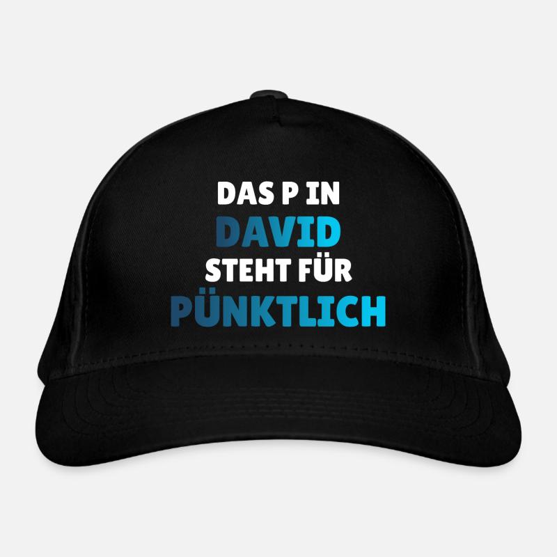 Das P in DAVID steht für PÜNKTLICH / David Vorname Bio-Baseballkappe