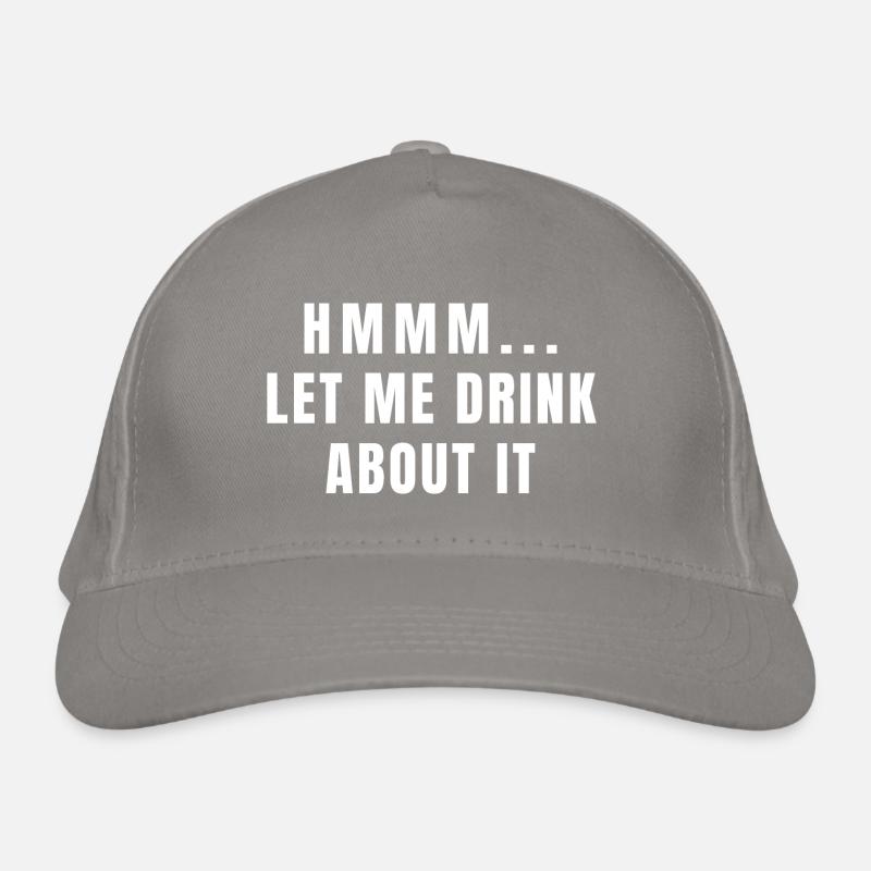 Laisse-moi boire à ce sujet Casquette classique bio