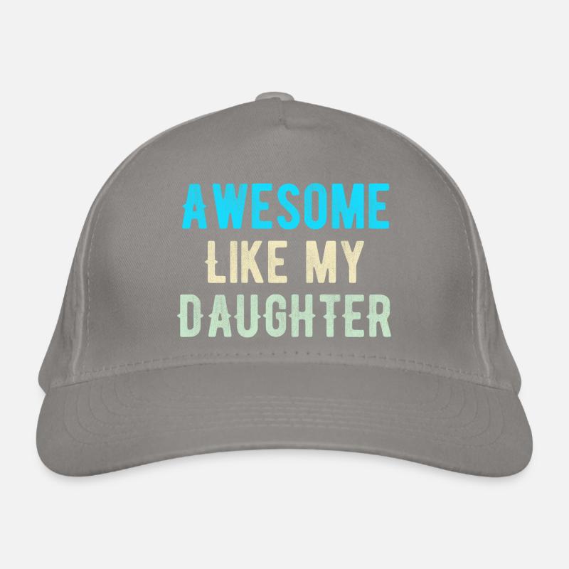 Awesome like my daughter Organic Baseball Cap