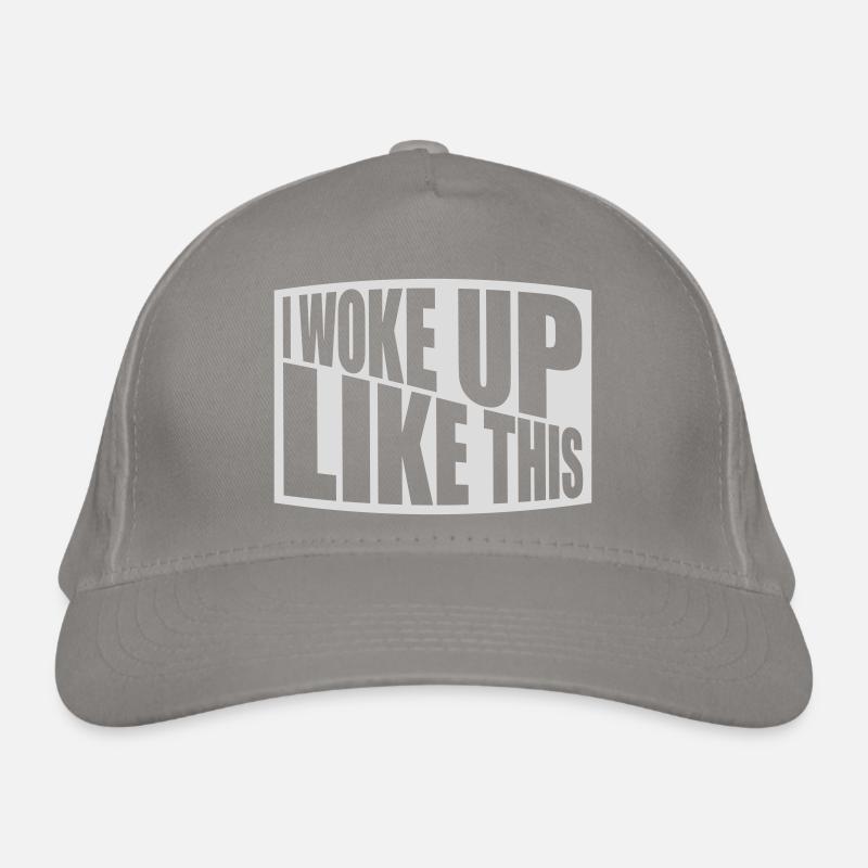 woke up like this Organic Baseball Cap