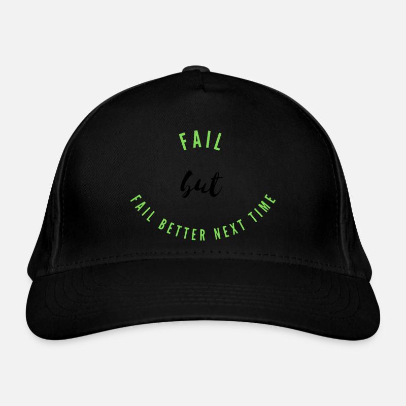 Fail, Fail Better Organic Baseball Cap