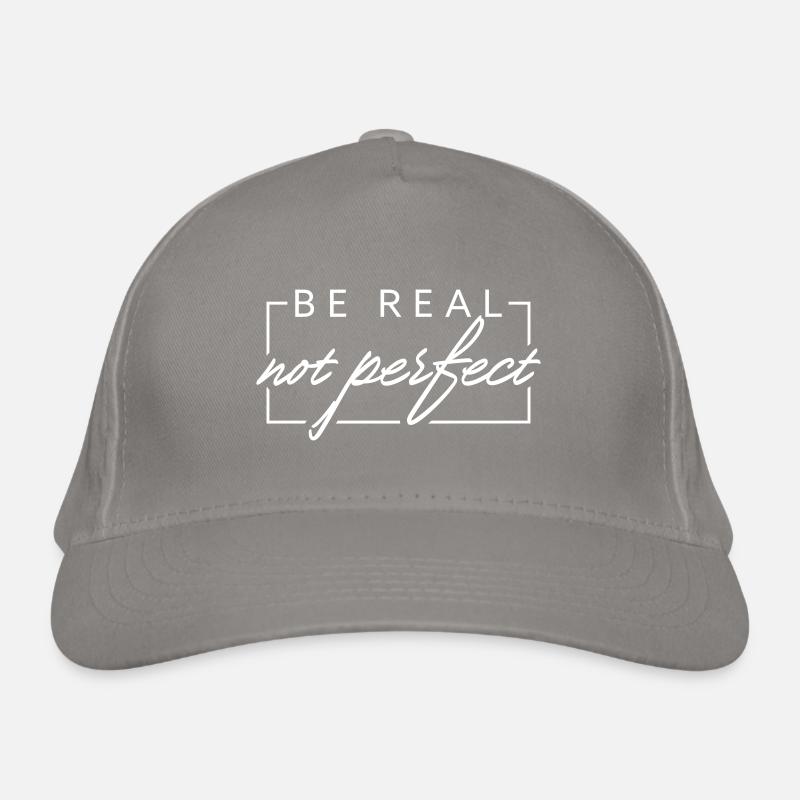 BE REAL not perfect Organic Baseball Cap