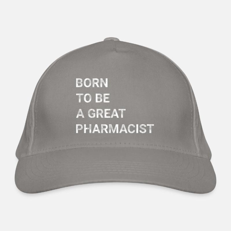 Born To Be A Great Pharmacist Organic Baseball Cap