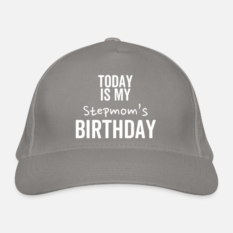 Heute ist der Geburtstag meiner Stiefmutter Bio-Baseballkappe