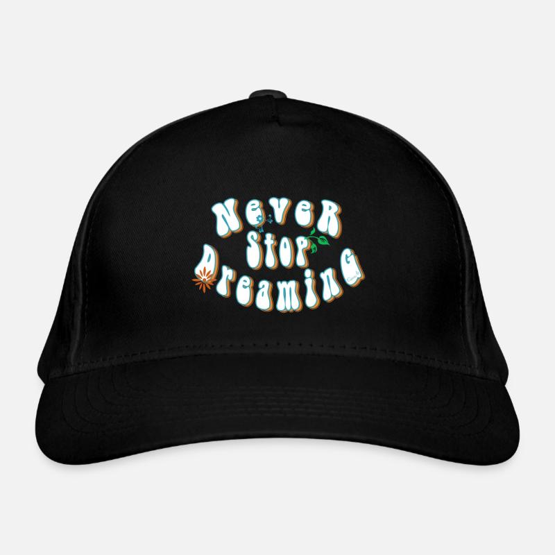 Never stop dreaming Casquette classique bio