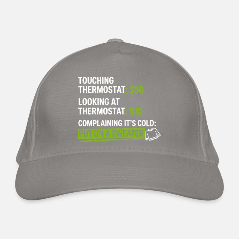 Thermostat-Humor: Zieh einen Pullover an Bio-Baseballkappe