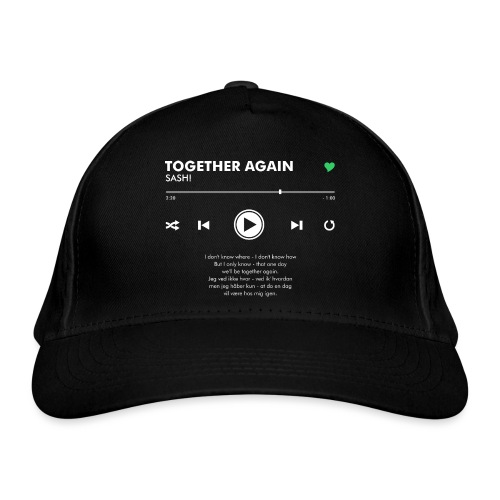 TOGETHER AGAIN - Play Button & Lyrics - Organic Baseball Cap