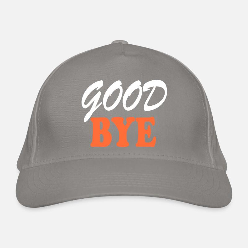 Goodbye Organic Baseball Cap