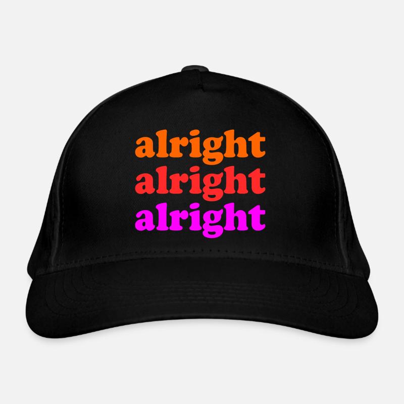 Alright Alright Alright Organic Baseball Cap