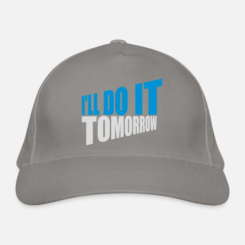 do it tomorrow quote Organic Baseball Cap