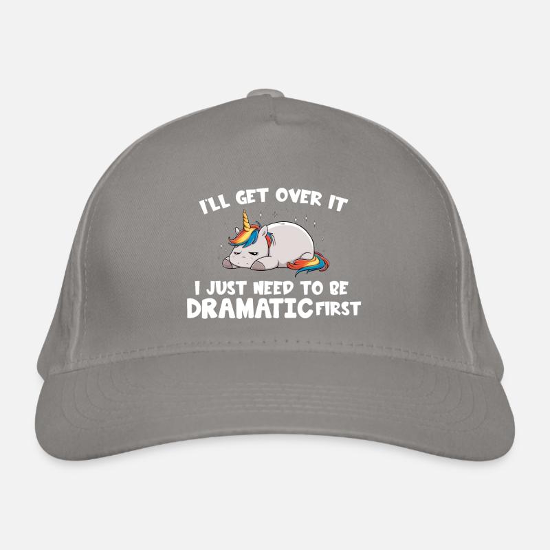 I Just Need To Be Dramatic first Organic Baseball Cap