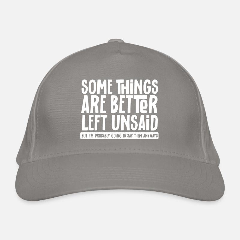 Il vaut mieux ne pas dire certaines choses, mais je dirai Casquette classique bio
