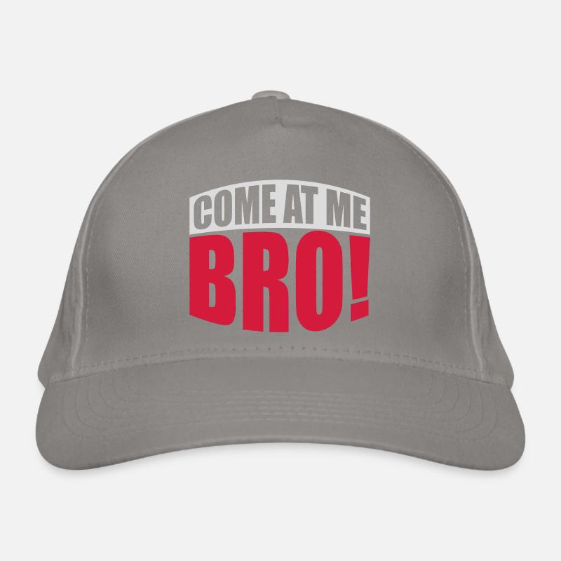 come at me bro Organic Baseball Cap