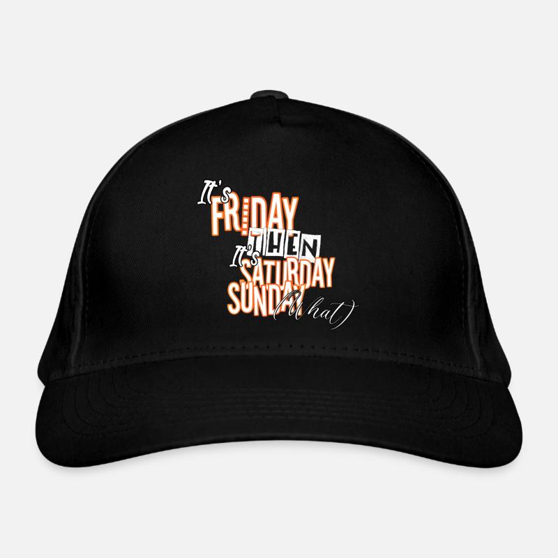 It ́s Friday then! Organic Baseball Cap