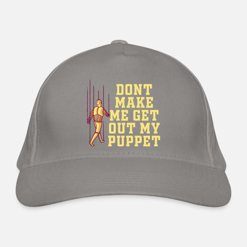 Ne me force pas à sortir ma marionnette Casquette classique bio