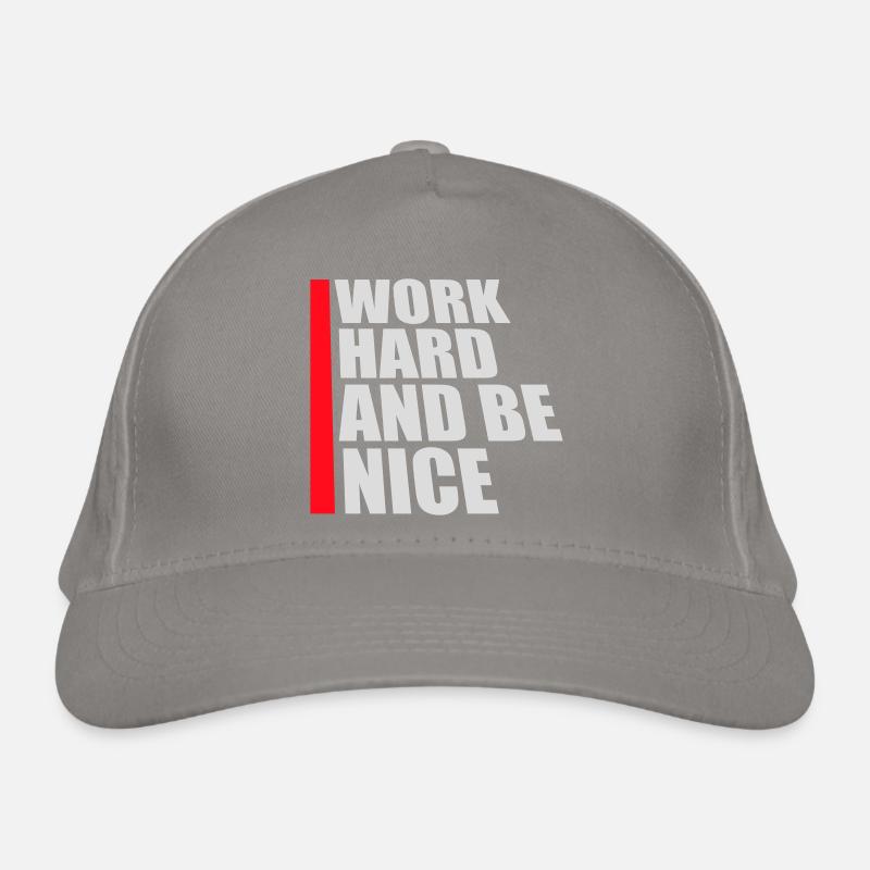 Zitat Work Hard Be Nice Motivation Positiver Geist Casquette classique bio