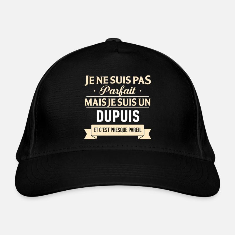 Je Ne Suis Pas Parfait Mais Je Suis Un Dupuis E... - Casquette classique bio - noir