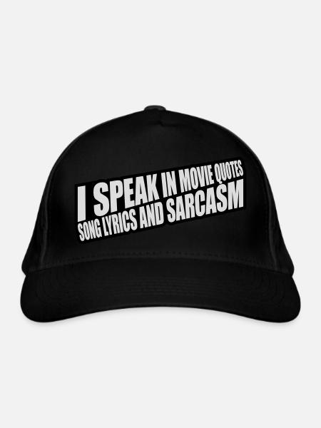 speak lyrics and sarcasm - Organic Baseball Cap - black - Front