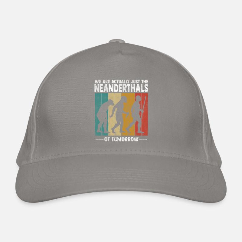 We're actually just the Neanderthals Organic Baseball Cap