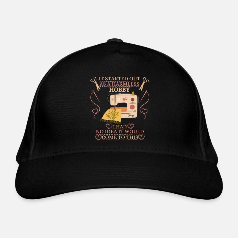 It Started Out As A Harmless Hobby Quilting Organic Baseball Cap