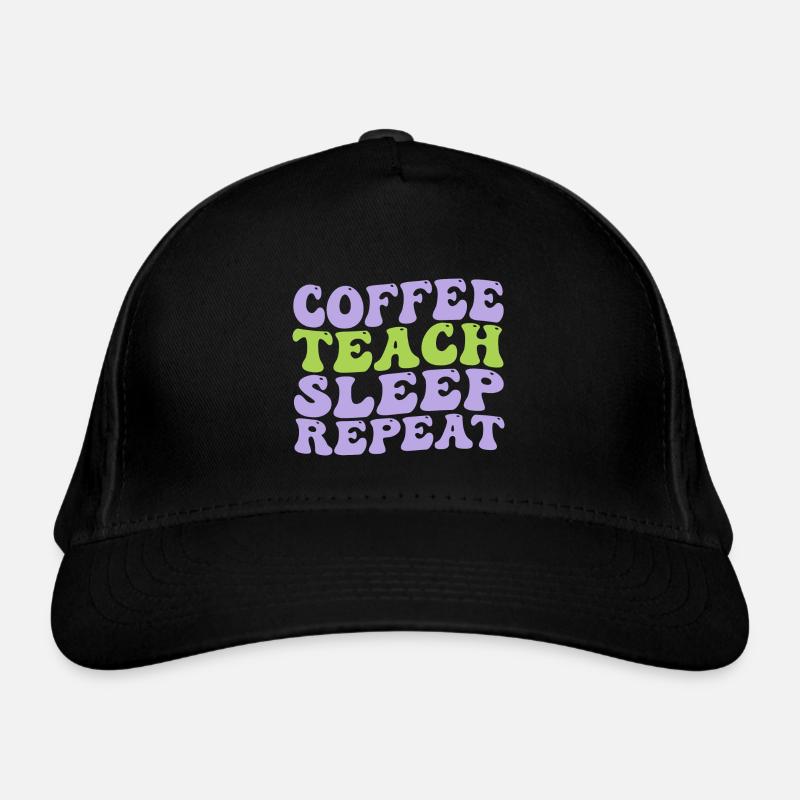coffee teach sleep repeat nice and cute idea gift Bio-Baseballkappe