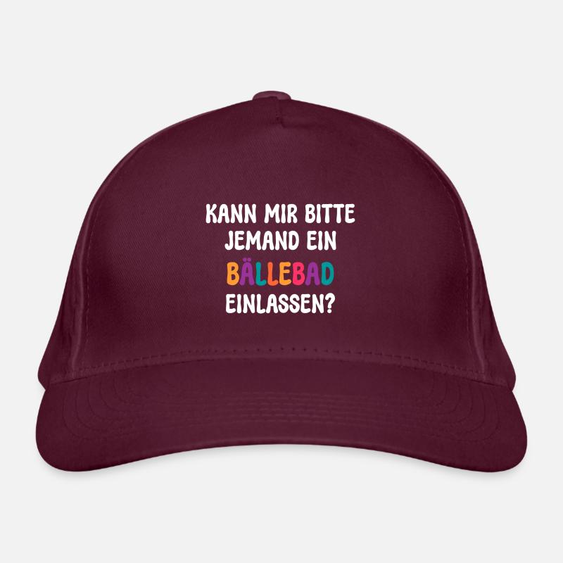 KANN MIR JEMAND EIN BÄLLEBAD EINLASSEN? SPRUCH Bio-Baseballkappe