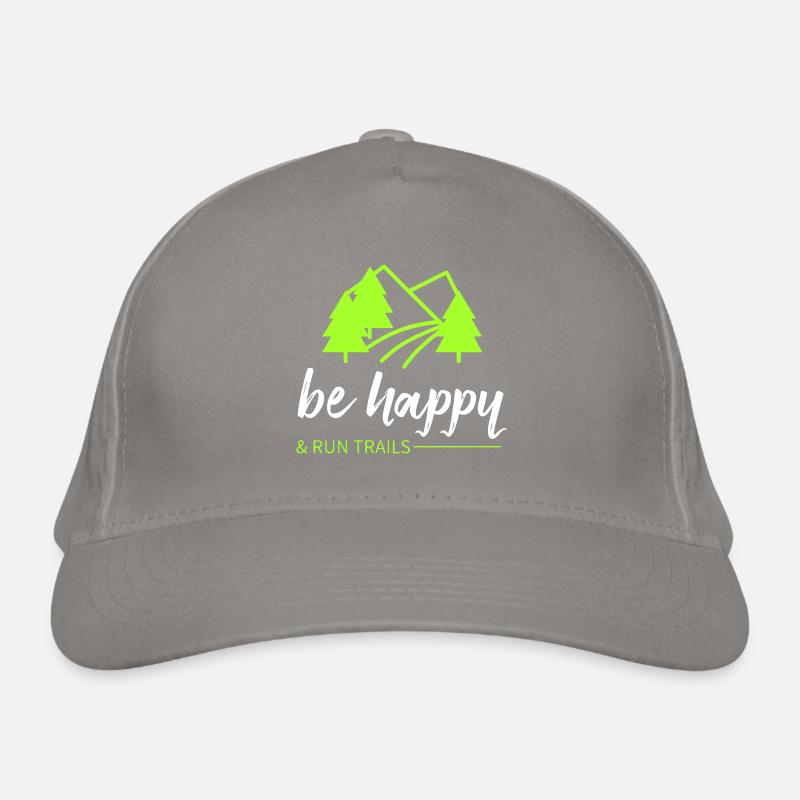 Run trails & be happy! Organic Baseball Cap