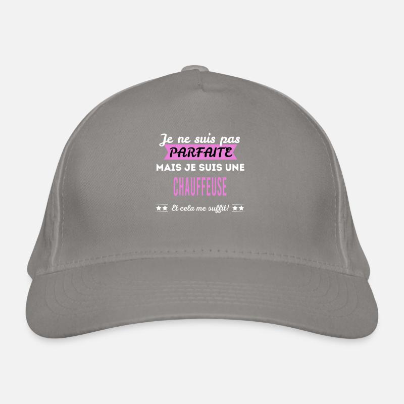 Je ne suis pas parfaite chauffeuse Casquette classique bio