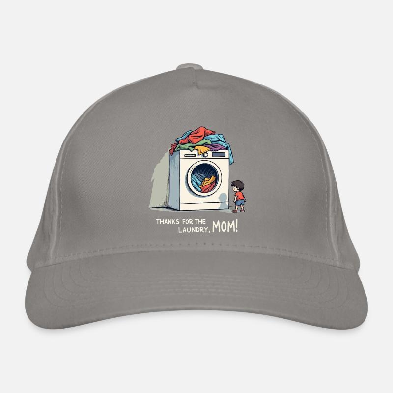 Thanks for the laundry, mom ! Organic Baseball Cap