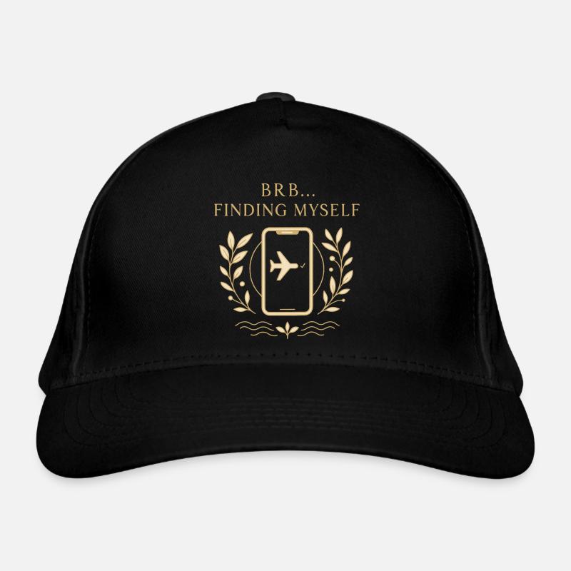 BRB... Looking for me Organic Baseball Cap