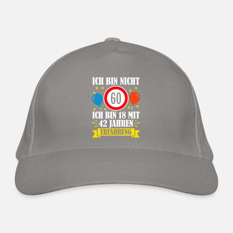 Ich Bin Nicht 60 Ich Bin 18 Mit 42 Jahren Bio-Baseballkappe