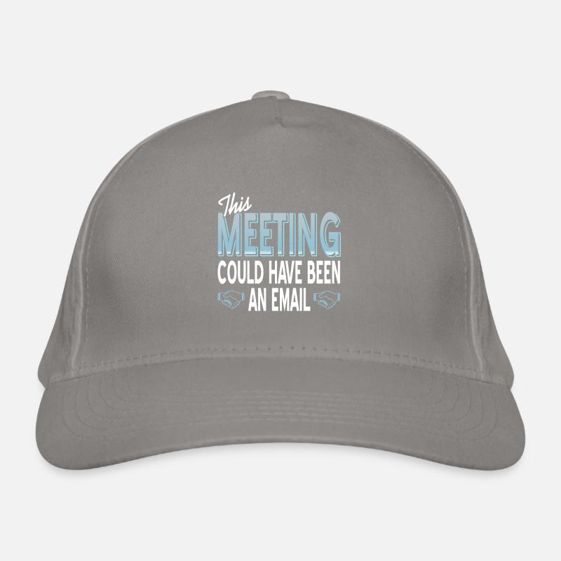 This Meeting could have been an email Bio-Baseballkappe