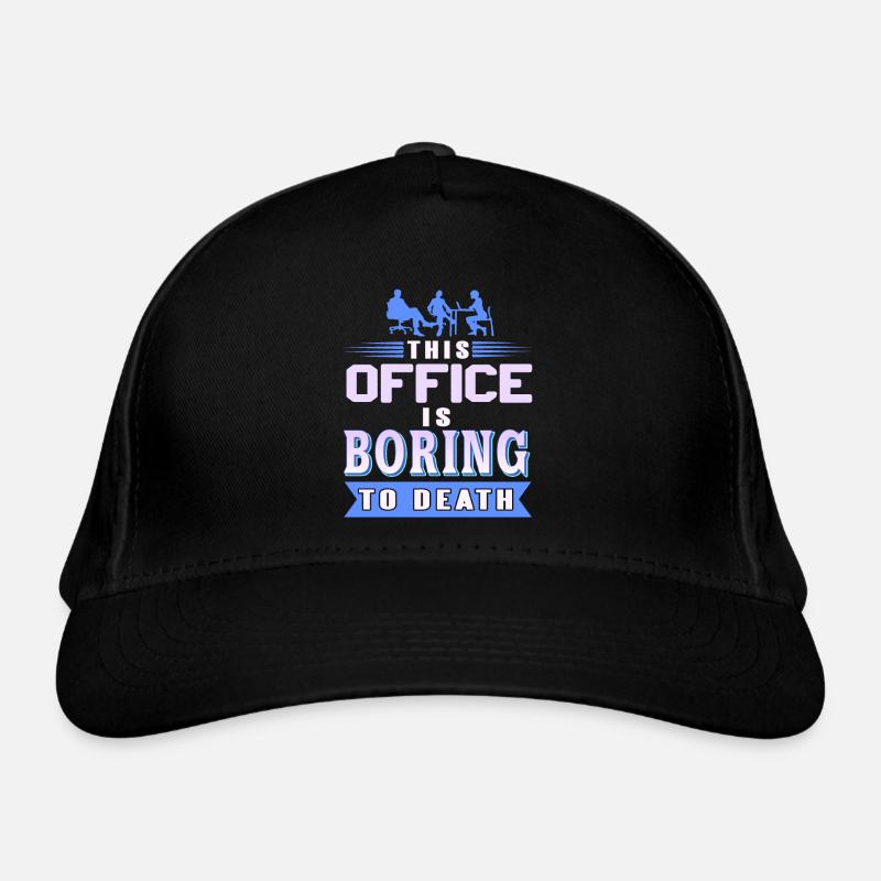 This Office is Boring to death Organic Baseball Cap