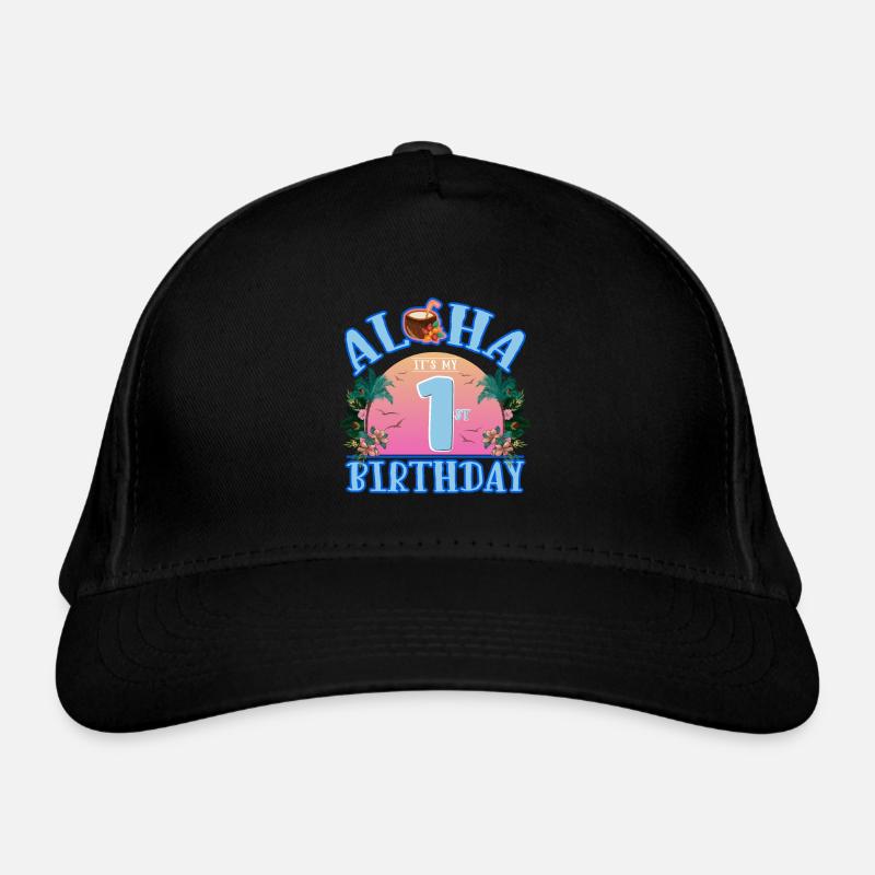 Aloha c’est ma boisson à la noix de pour mon 1er anniversaire et Casquette classique bio