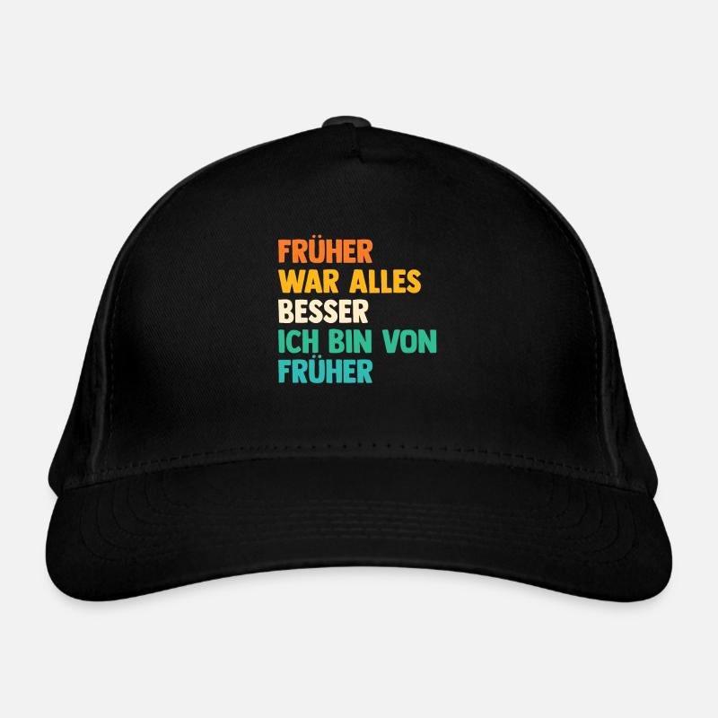Früher War Alles Besser Bio-Baseballkappe