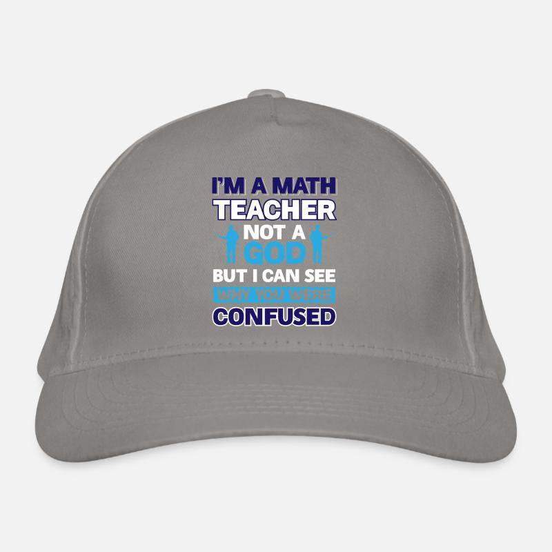 Ich bin ein Mathelehrer kein Gott - Aber ich kann sehen, warum Bio-Baseballkappe