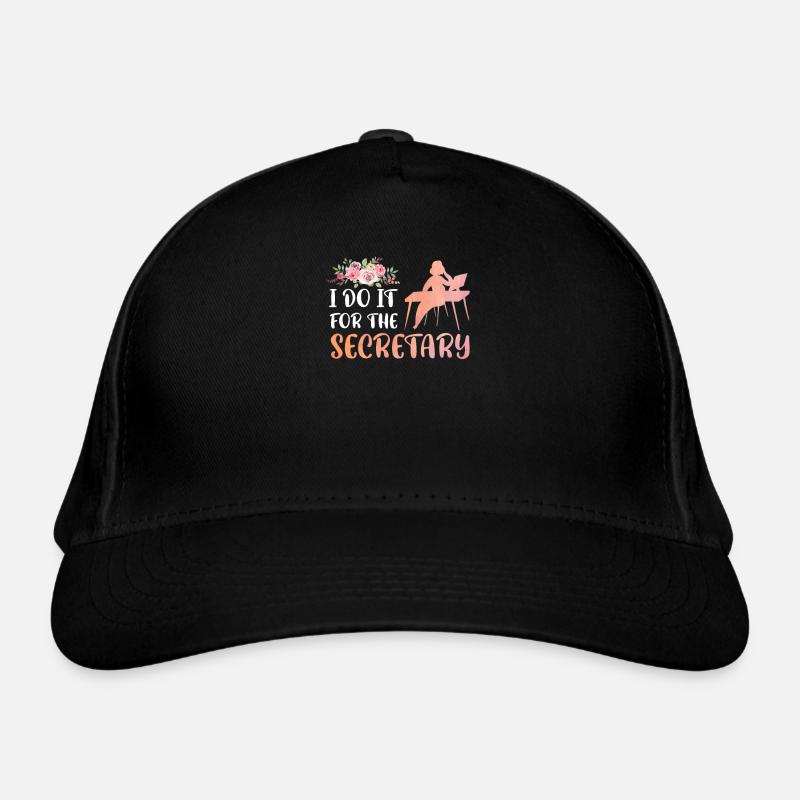 I Do It For The Secretary Organic Baseball Cap