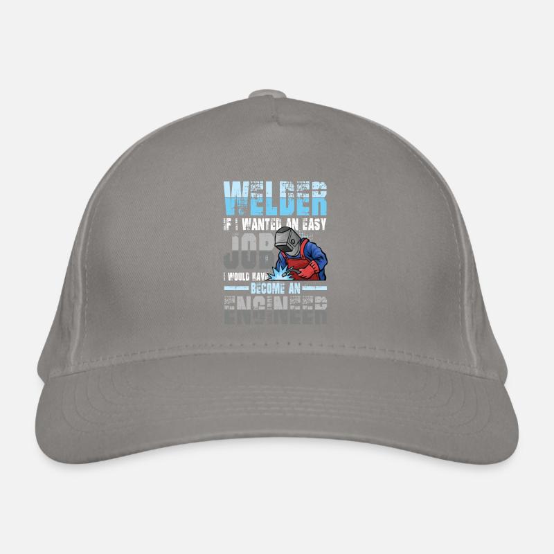 Welder If I Wanted An Easy Job Become An Engineer Bio-Baseballkappe