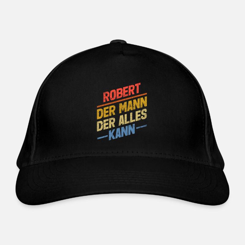Robert Der Mann Der Alles Kann Vorname Robert Bio-Baseballkappe