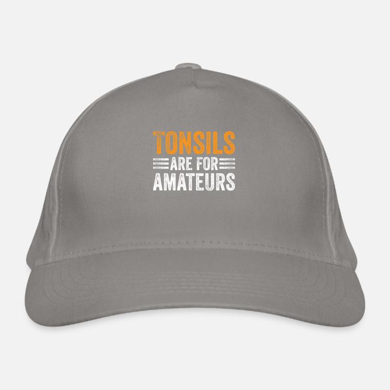 Tonsils Are For Amateurs Bio-Baseballkappe