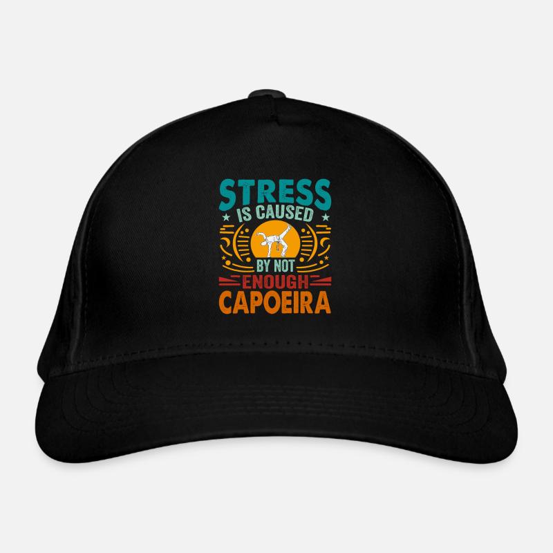 Stress wird durch zu wenig Capoeira verursacht Bio-Baseballkappe
