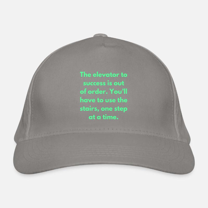 L’ascenseur vers le succès est hors d’usage, vous allez Casquette classique bio
