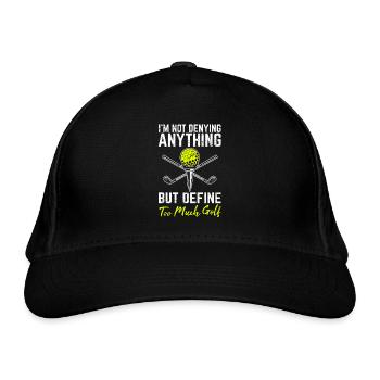 Define Too Much Golf Funny Golf Funny Golfing Love - Organic Baseball Cap - black - Front