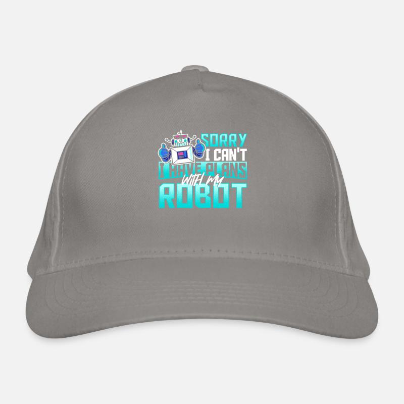 Sorry I Can't I Have Plans With My Robot Robotics Organic Baseball Cap