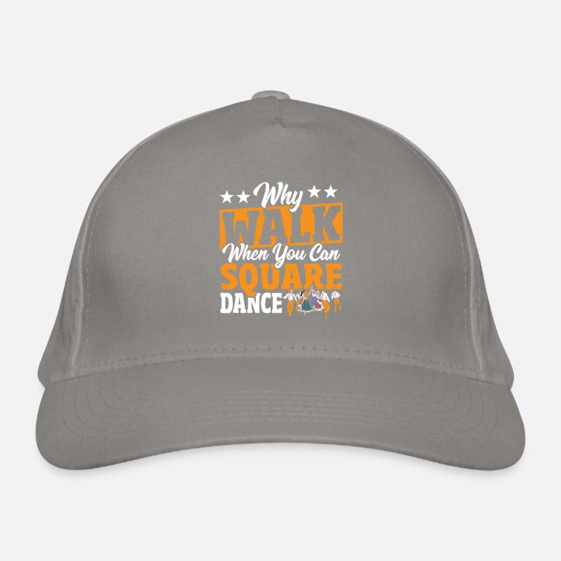 Square Dancing Why Walk When You Can Square Dance Organic Baseball Cap
