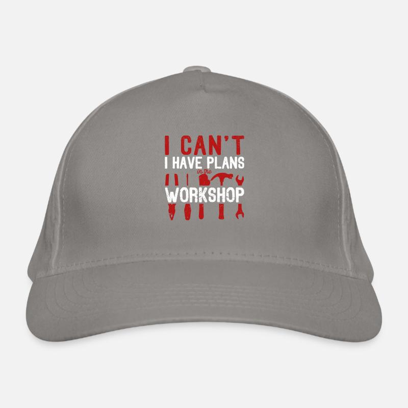 I can't I have plans in the workshop Organic Baseball Cap