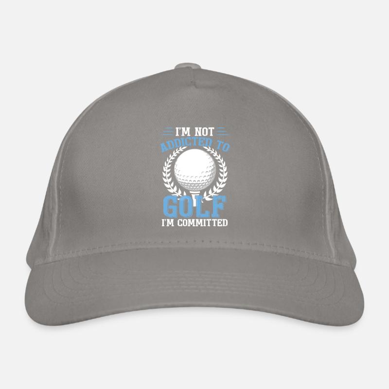 I'm Not Addicted To Golf Organic Baseball Cap