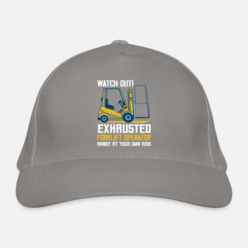 Watch Out! Exhausted Forklift Operator Forklifter Organic Baseball Cap