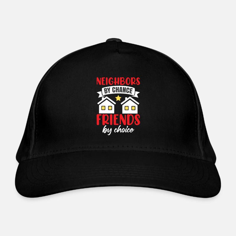 Nachbarn durch Zufall Freunde durch Wahl - Bio-Baseballkappe - Schwarz