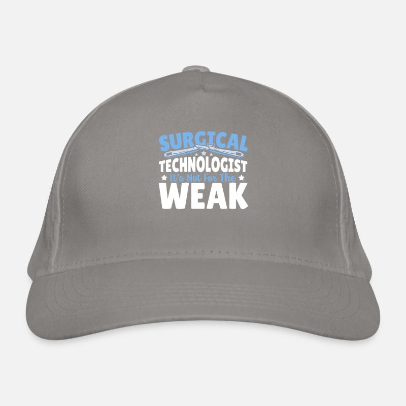 Surgical Technologist It's Not For The Weak Surg Organic Baseball Cap